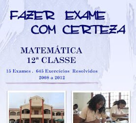 Fazer Exame Com Certeza Matemática 12ª Classe