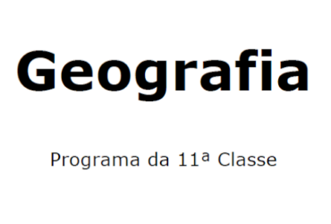 Geografia – Programa da 11ª Classe