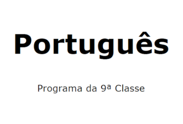 Português – Programa 9ᵃ Classe